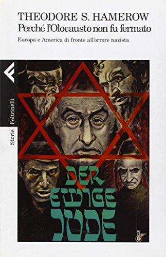 Perché l'Olocausto non fu fermato. Europa e America di fronte all'orrore nazista