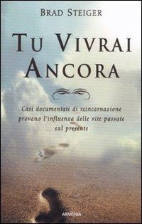 Tu vivrai ancora: Un Viaggio alla Scoperta della Reincarnazione