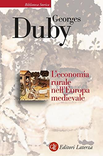 L'economia rurale nell'Europa medievale. Francia, Inghilterra, Impero (secoli IX-XV)