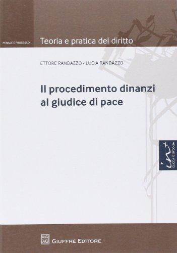 Il procedimento dinanzi al giudice di pace - Guida pratica e strategica