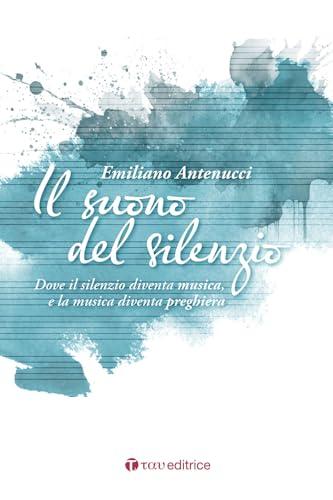 Il suono del silenzio. Dove il silenzio diventa musica, e la musica diventa preghiera