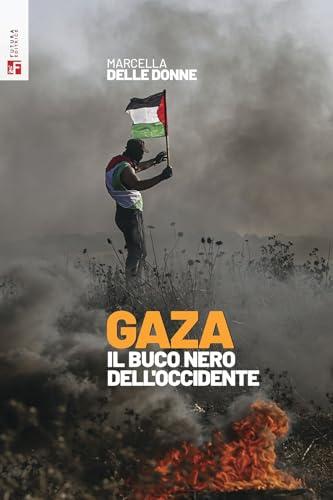 Gaza. Il buco nero dell'Occidente