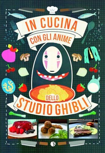In cucina con gli anime dello Studio Ghibli