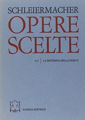 Opere scelte. La dottrina della fede (Vol. 3/2)