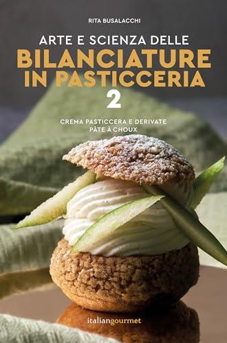 Arte e scienza delle bilanciature in pasticceria 2