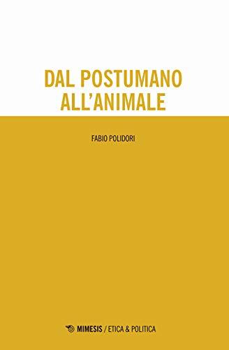 Dal postumano all'animale