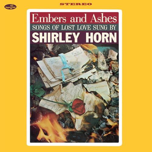 embers and ashes - songs of lost love sung by shirley horn (+2 bonus tracks) (limited edition)