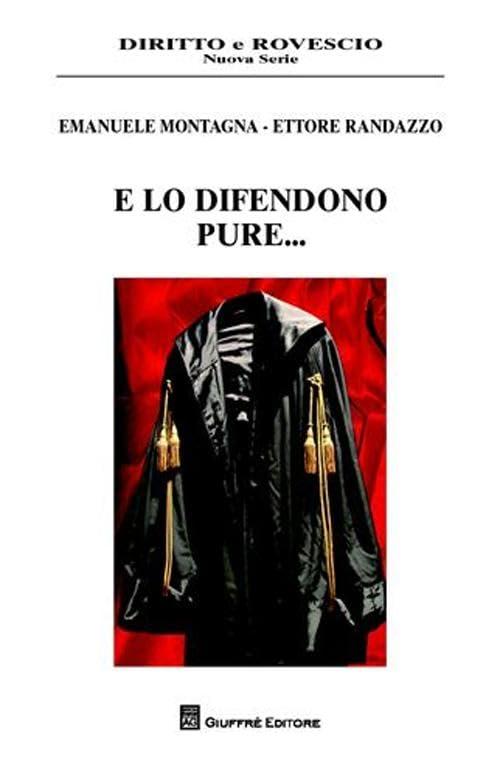 E lo difendono pure...