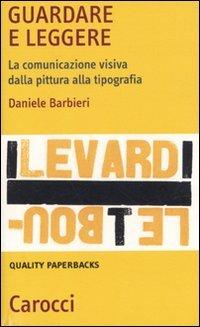 Guardare e Leggere la Comunicazione Visiva: Dalla Pittura alla Tipografia