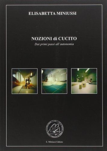 Nozioni di cucito. Dai primi passi all'autonomia