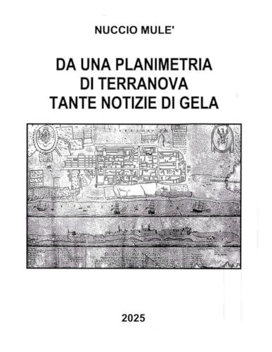 Da una planimetria di Terranova tante notizie di Gela