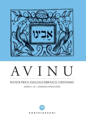 Avinu. Rivista per il dialogo ebraico-cristiano. Quadrimestrale (2025)