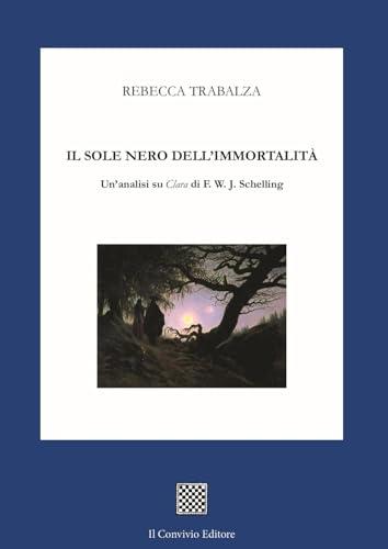 Il sole nero dell'immortalità. Un'analisi su «Clara» di F.W.J. Schelling