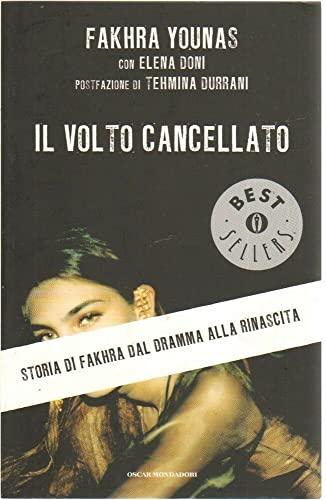Il volto cancellato. Storia di Fakhra dal dramma alla rinascita