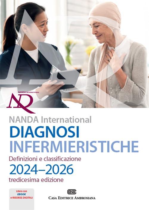 Diagnosi infermieristiche. Definizioni e classificazioni 2024-2026. NANDA international. Con e-book