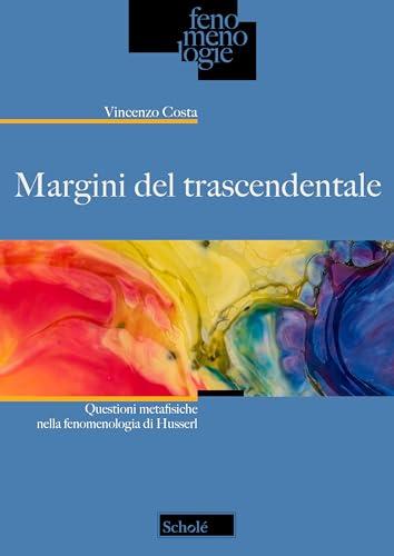 Margini del trascendentale: questioni metafisiche nella fenomenologia di Husserl