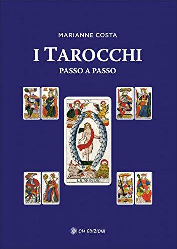 I Tarocchi Passo a Passo: Un Percorso di Scoperta con Marianne Costa