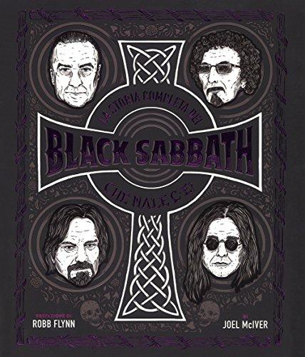 La storia completa dei Black Sabbath. Che male c'è? Ediz. a colori