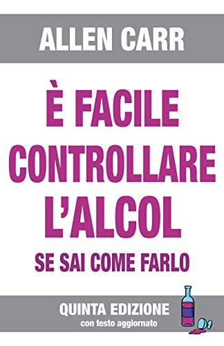 È facile controllare l'alcool se sai come farlo