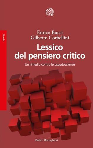Lessico del pensiero critico. Un rimedio contro le pseudoscienze