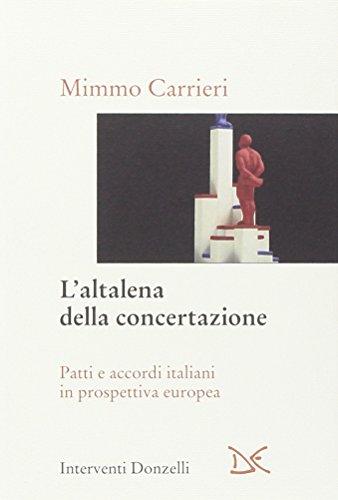 L'altalena della concertazione. Patti e accordi italiani in prospettiva europea