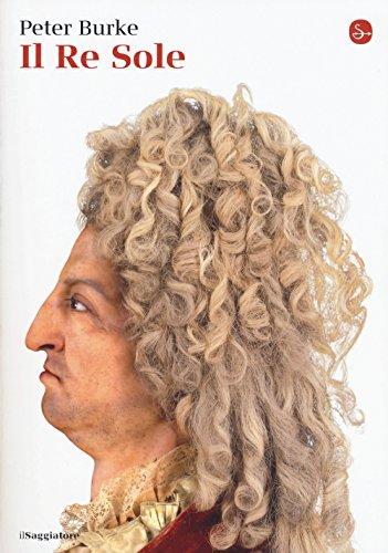 Il Re Sole: Luigi XIV e la costruzione dell'immagine del potere