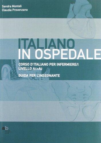 Corso d'italiano per infermiere/i. Livello A1-A2. Guida per l'insegnante
