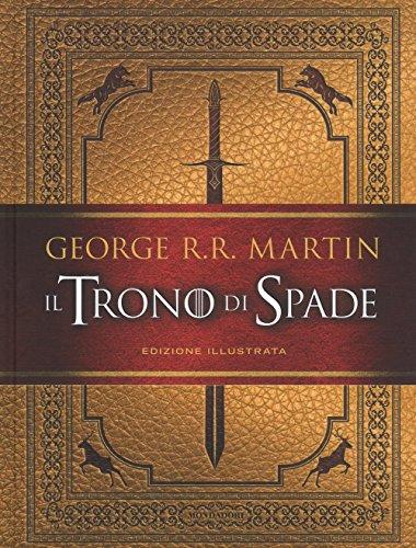 Il Trono di Spade. Ediz. Illustrata