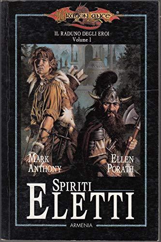 Spiriti Eletti. Il Raduno degli Eroi. DragonLance