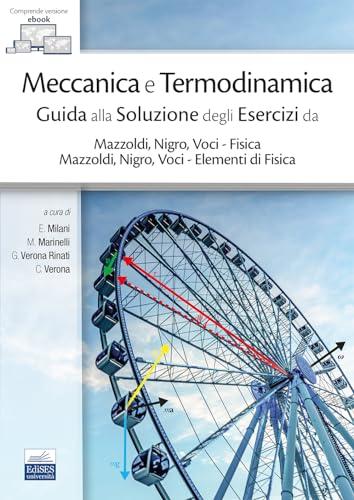 Meccanica e Termodinamica. Guida alla Soluzione degli Esercizi