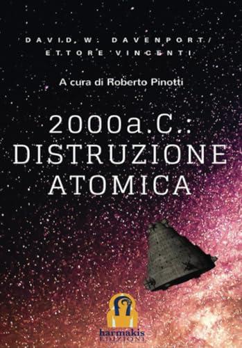2000 a. C.: distruzione atomica