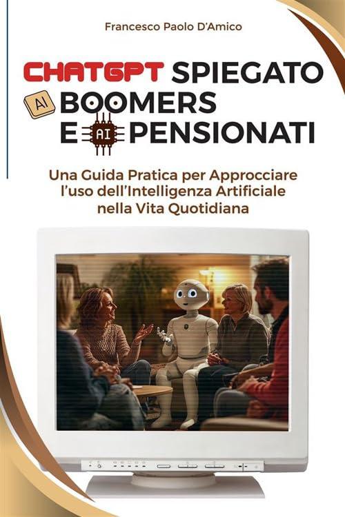 ChatGPT spiegato ai boomers e ai pensionati