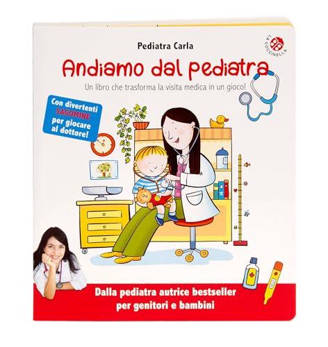 Andiamo dal Pediatra: Trasforma la Visita Medica in un Gioco! Ediz. Illustrata