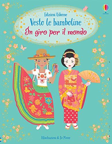 In giro per il mondo. Vesto le bamboline. Con adesivi