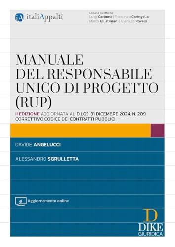 Manuale Responsabile Unico Progetto RUP - Guida Pratica per il Successo dei Tuoi Progetti