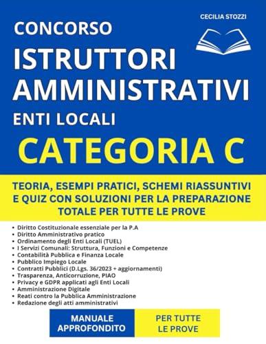 Concorso Istruttore Amministrativo Enti Locali (Categoria C) - Manuale Approfondito