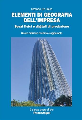 Elementi di geografia dell'impresa. Spazi fisici e digitali di produzione