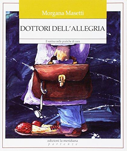 Dottori dell'allegria. Il sorriso nelle pratiche di cura