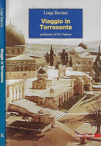 Viaggio in Terrasanta - Luigi Barzini