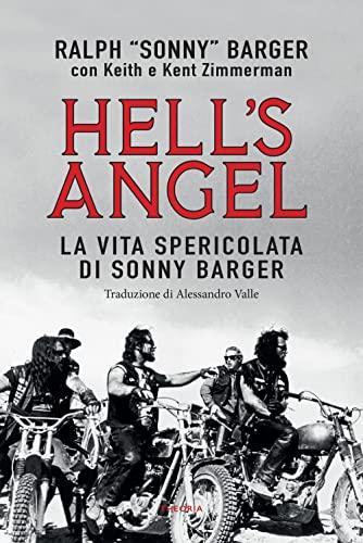 Hell's Angel: La vita e i tempi di Sonny Barger e l'Hells Angels Motorcycle Club