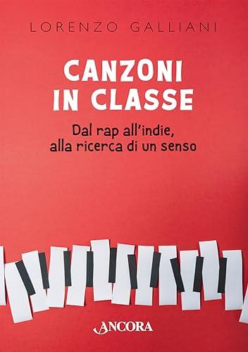 Canzoni in classe. Dal rap all'indie, alla ricerca di un senso