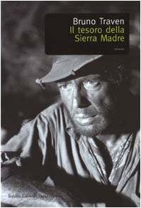 Il tesoro della Sierra Madre - Bruno Traven