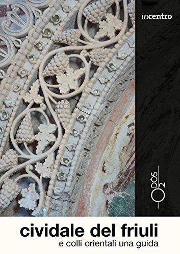 Cividale del Friuli e Colli Orientali: Una Guida Essenziale per Esploratori Curiosi