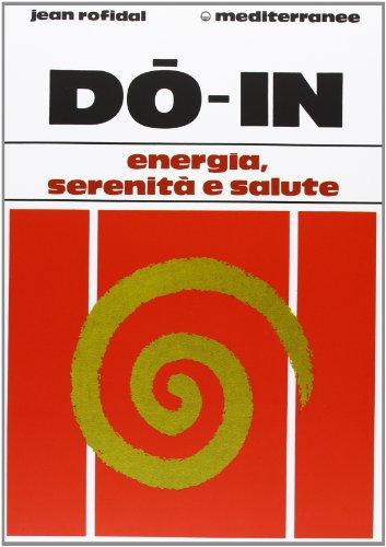 Do-in: Manuale pratico di esercizi e massaggi naturali