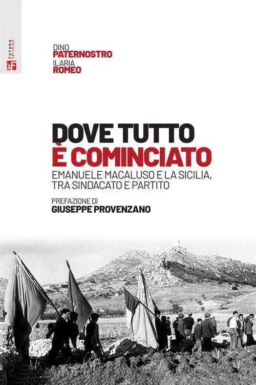 Dove tutto è cominciato. Emanuele Macaluso e la Sicilia, tra sindacato e partito