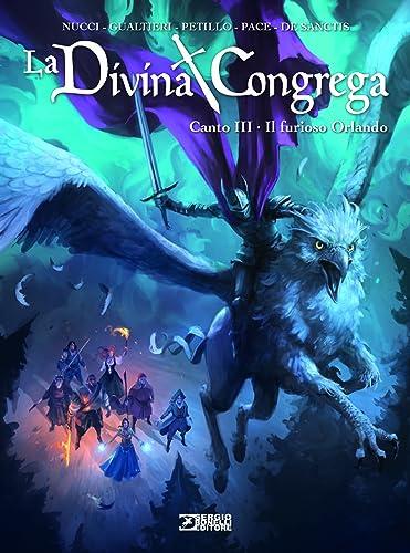 La Divina Congrega. Canto III: Il Furioso Orlando