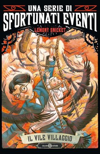 Il vile villaggio. Una serie di sfortunati eventi