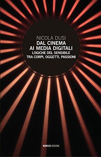 Dal cinema ai media digitali. Logiche del sensibile tra corpi, oggetti, passioni