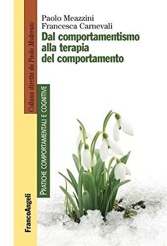 Dal comportamentismo alla terapia del comportamento