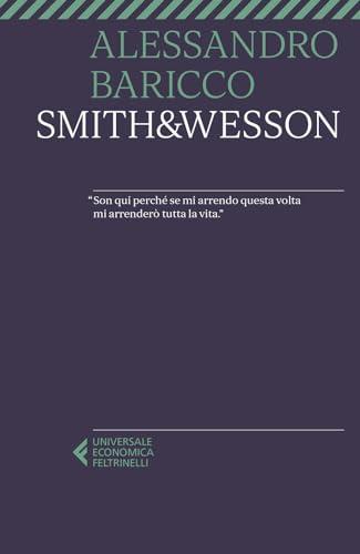 Smith & Wesson - Alessandro Baricco - Feltrinelli